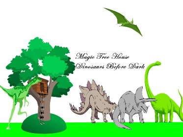 Magic Tree House: Dinosaurs Before Dark